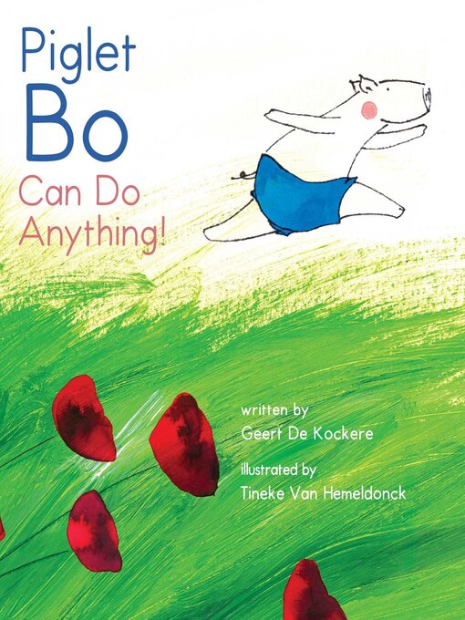 Title details for Piglet Bo Can Do Anything! by Geert De Kockere - Available